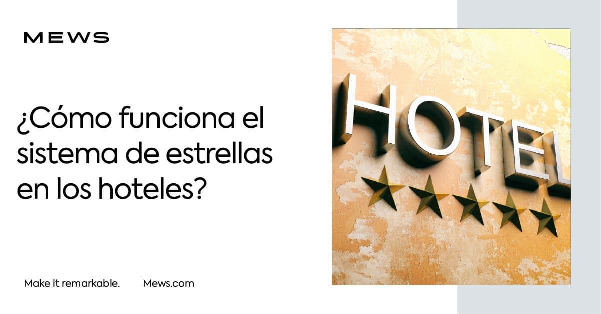 Cómo funciona el sistema de estrellas en los hoteles Mews